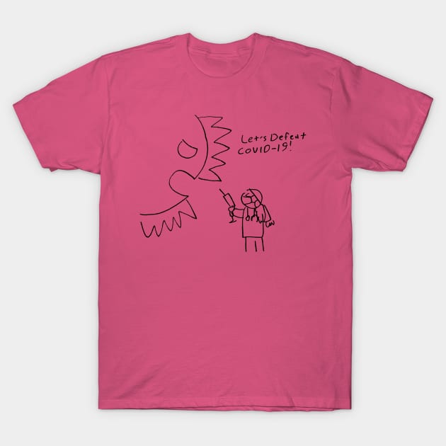 Let's Defeat COVID-19 T-Shirt by 6630 Productions